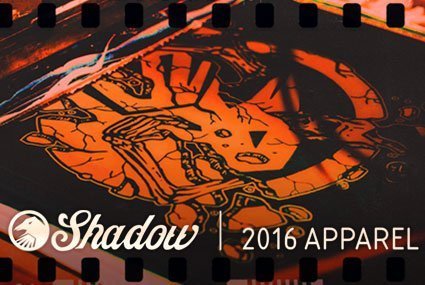 Shadow 2016 Apparel & Catalog Out Now