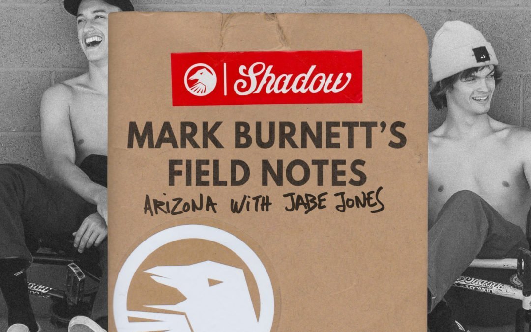 Mark Burnett’s Field Notes: Arizona with Jabe Jones