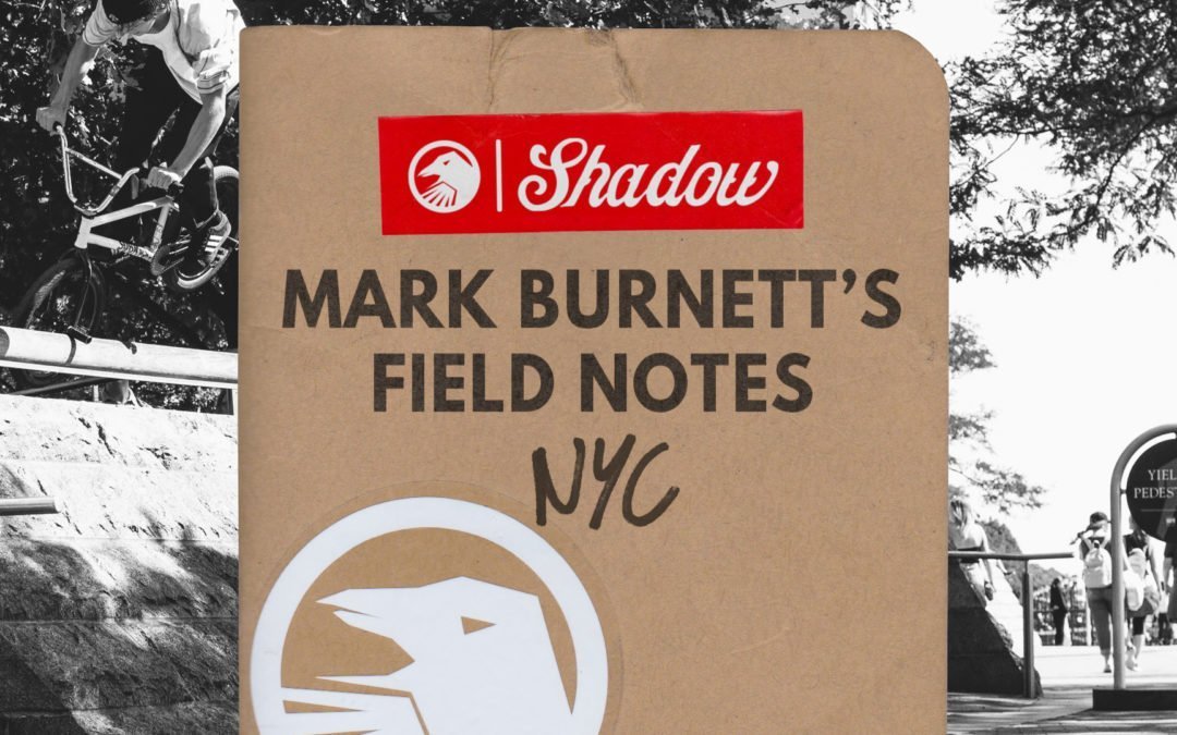 Mark Burnett’s Field Notes: NYC