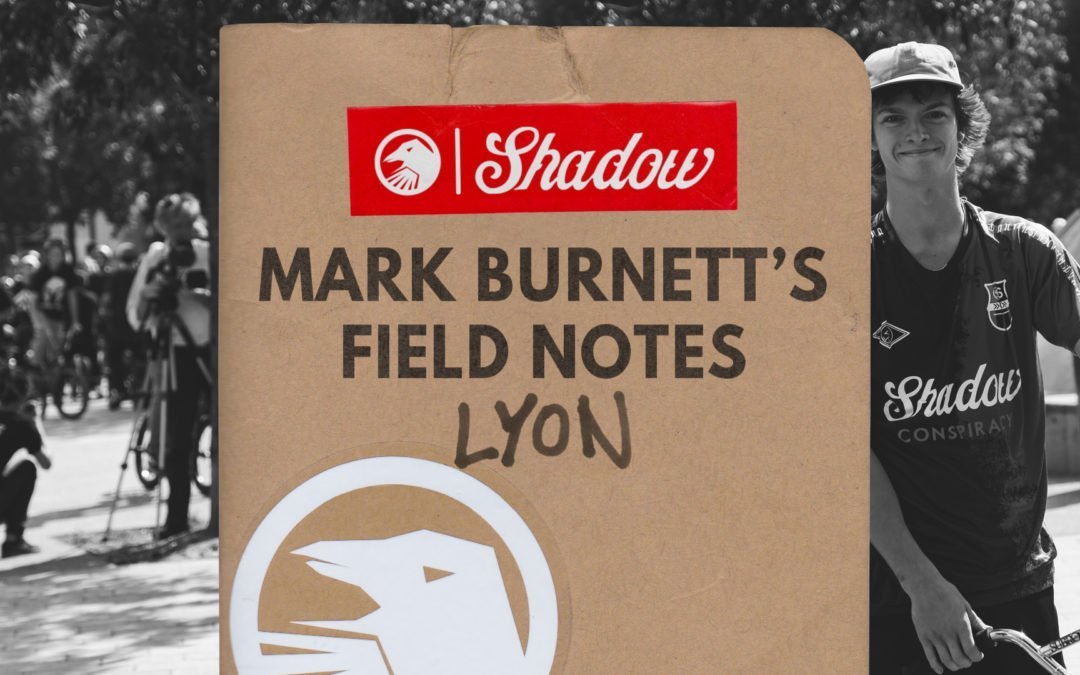Mark Burnett’s Field Notes – Lyon