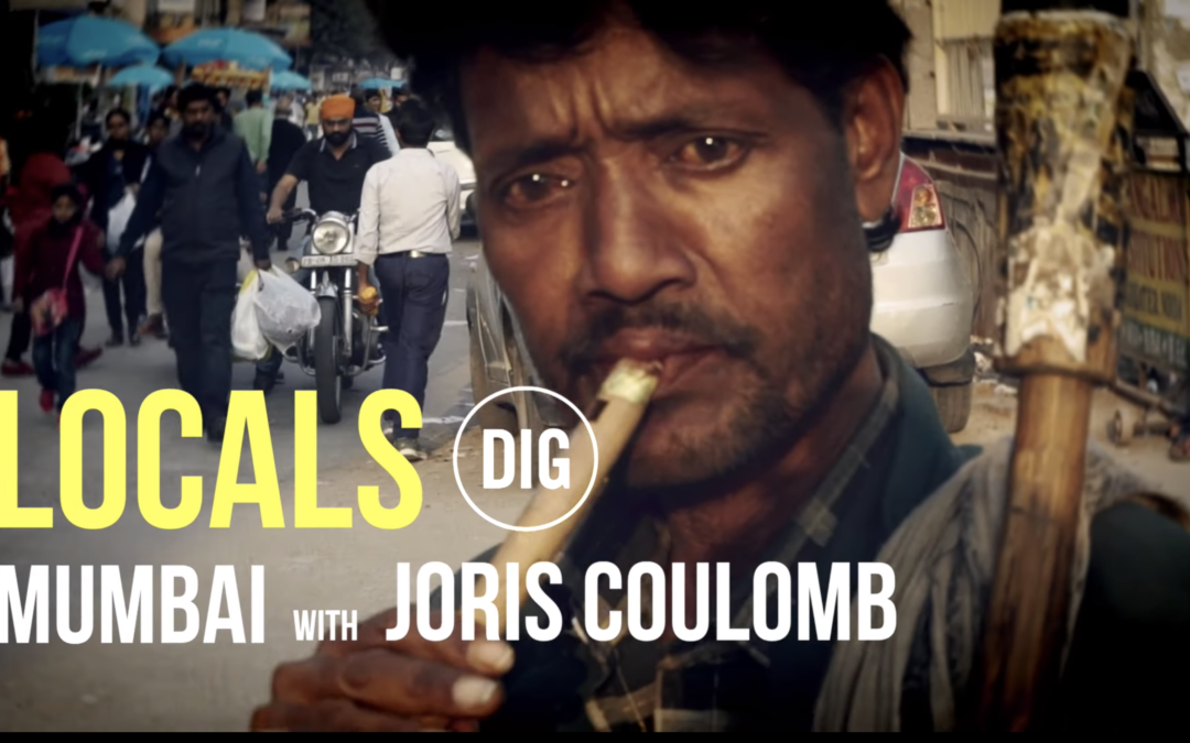 DIG LOCALS: Mumbai India w/ Joris Coulomb