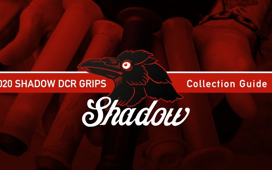 Shadow’s 2020 Grip Collection