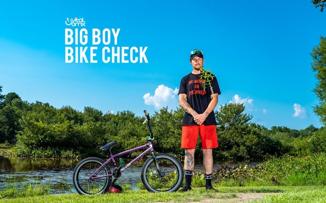 Big Boy Bike Check Via Vital BMX
